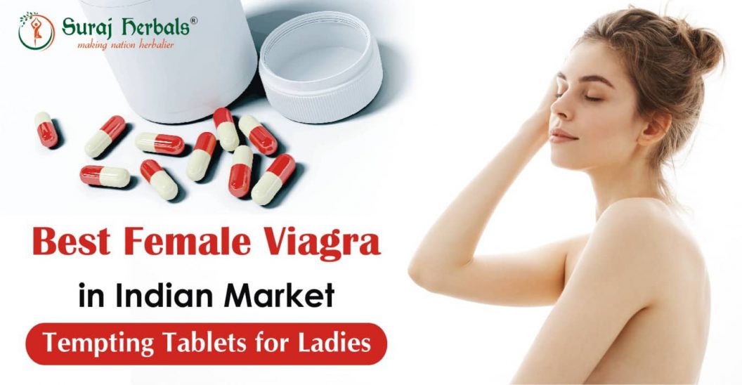 Best Female Viagra in Indian Market - Tempting Tablets for Ladies
