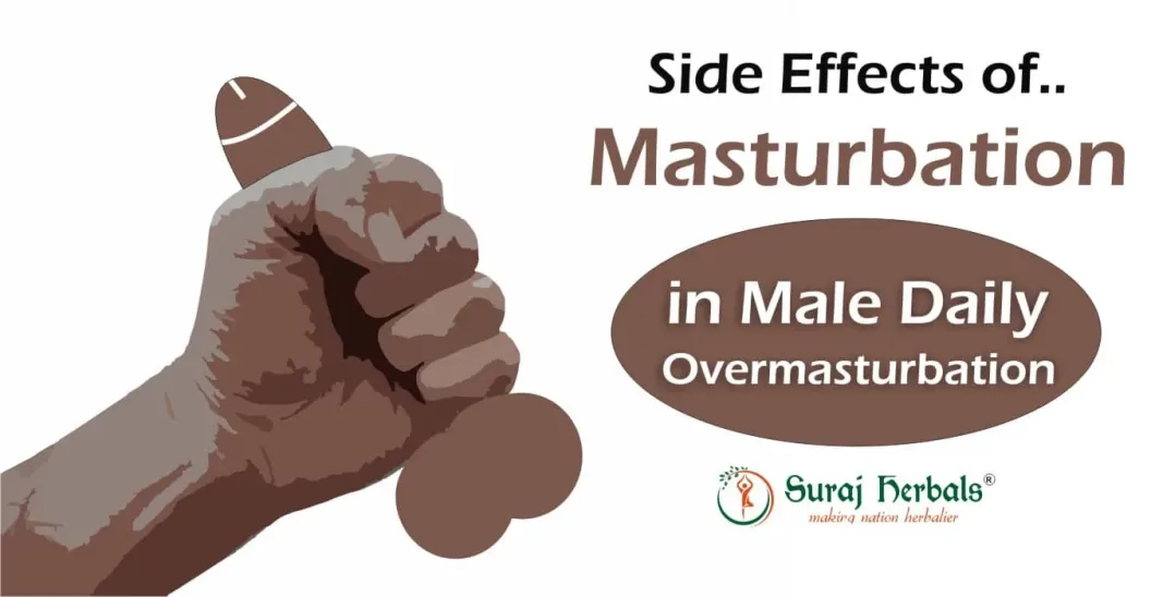 Side Effects of Over Masturbation